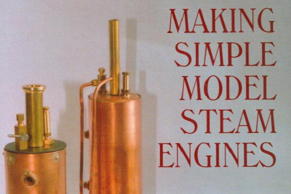代购蒸汽机模型制作经典：Making Simple Model Steam Engines